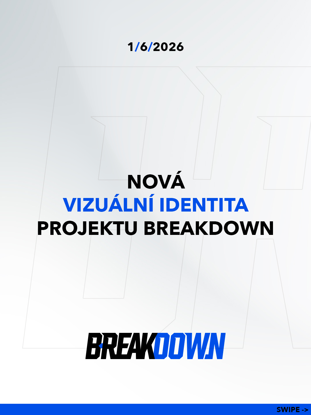 Breakdown — představení nové vizuální identity